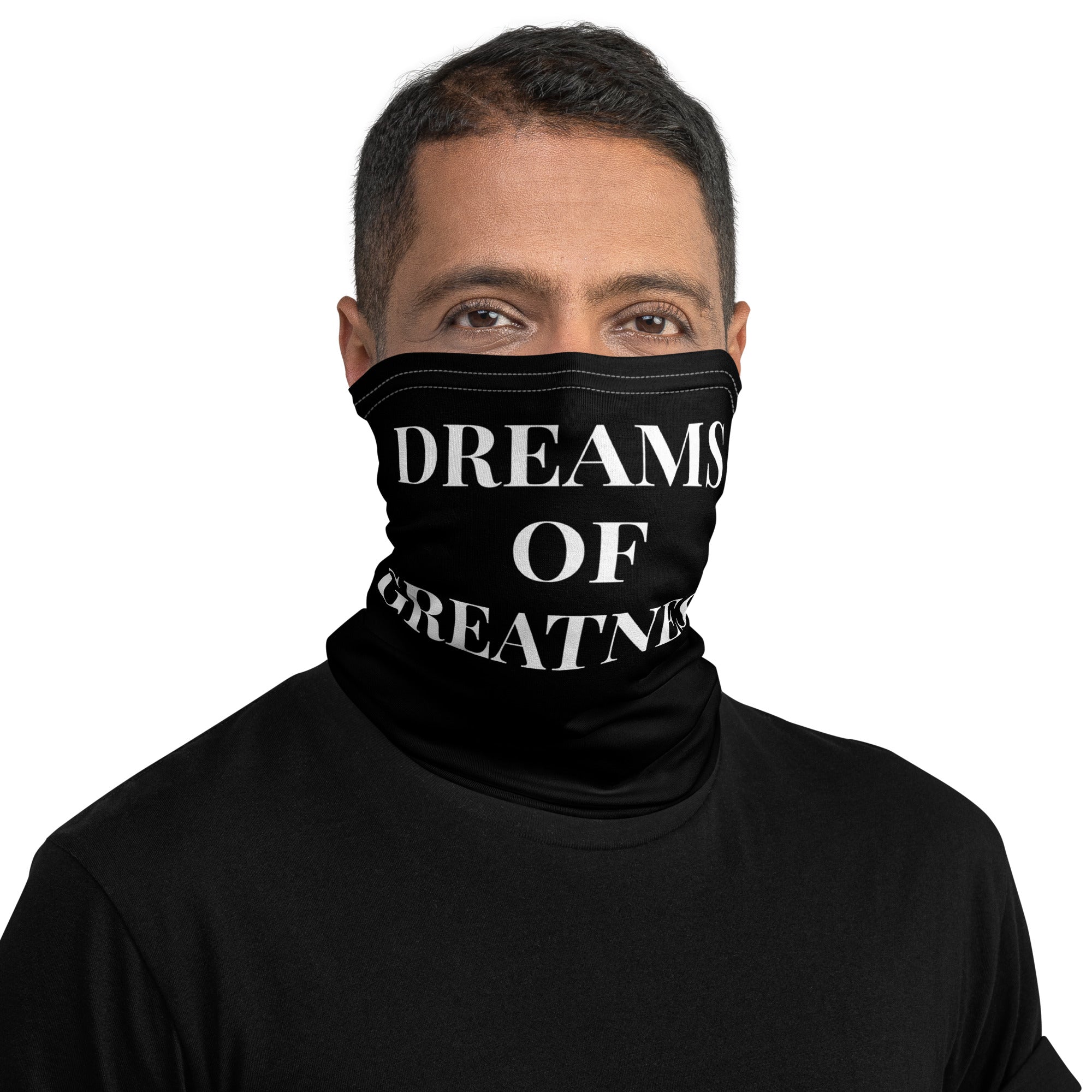 DREAMS OF GREATNESS Face Cover (BLACK)