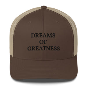DREAMS OF GREATNESS OG Trucker Cap